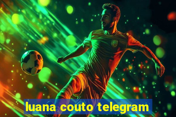 luana couto telegram